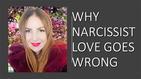 Why Narcissist Love Goes Wrong Youtube