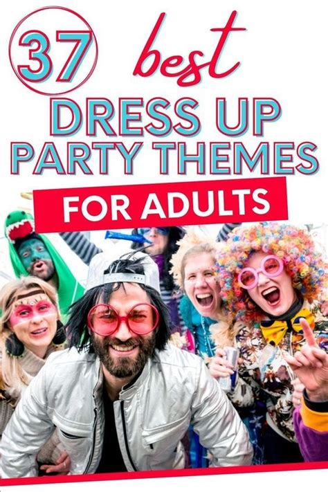 Fun Dress Up Party Themes For Adults Artofit