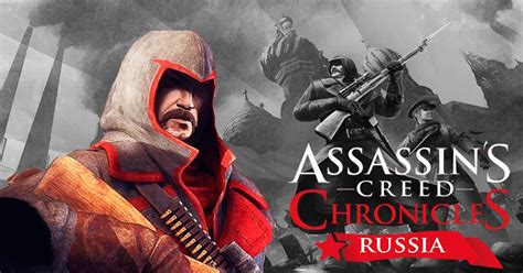 An Lise Assassin S Creed Chronicles Russia A Volta Da Franquia Ao