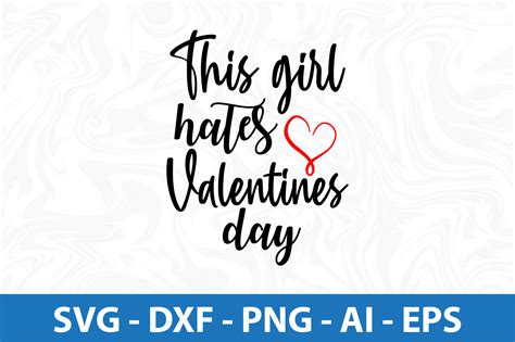This Girl Hates Valentines Day Svg Graphic By Orpitasn · Creative Fabrica
