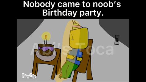 Nobody Came To Noobs Birthday Party Youtube
