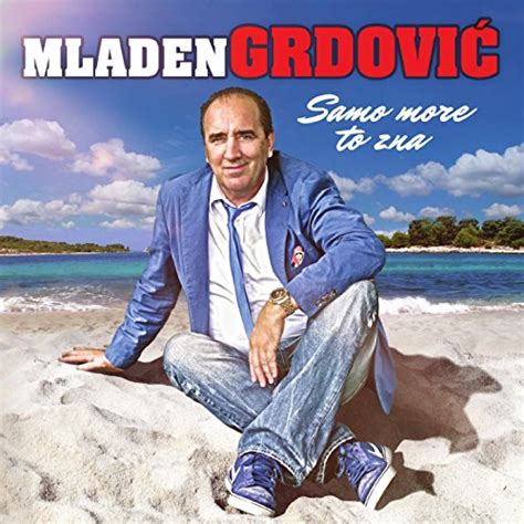 Play Samo More To Zna By Mladen Grdovic On Amazon Music