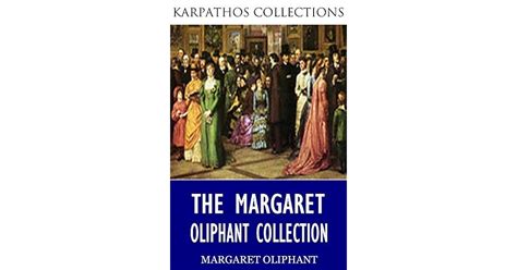 The Margaret Oliphant Collection By Mrs Oliphant