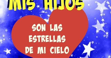 Mis Hijos Son Las Estrellas De Mi Cielo Frases Para Hijos Mamá Y Familia