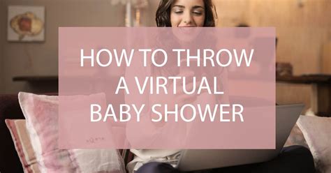 How To Host A Virtual Baby Shower Virtual Baby Shower Guide Virtual