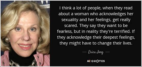 Erica Jong Quote I Think A Lot Of People When They Read About