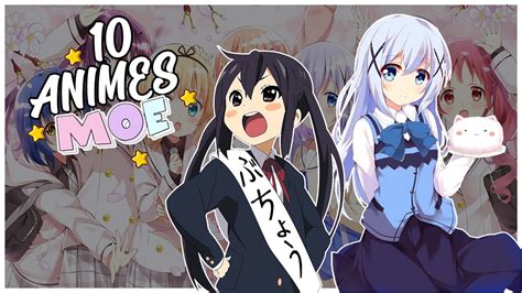 10 Mejores Animes Moekawaii Que Tienes Que Ver Top 10 Youtube