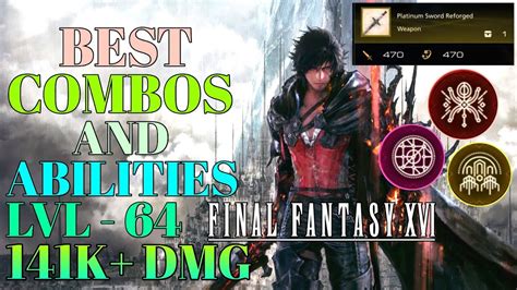 Amazing Combos And Best Abilities Final Fantasy 16 Combo Ff16 Build