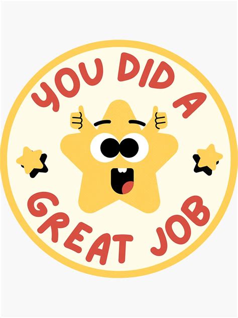 You Did A Great Job Sticker For Sale By Pinetango Redbubble