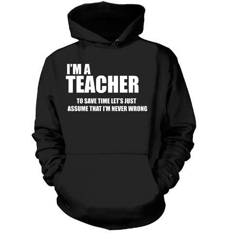 I Am A Teacher Hoodie Funny Sweatshirt For Teacher Hooded Etsy