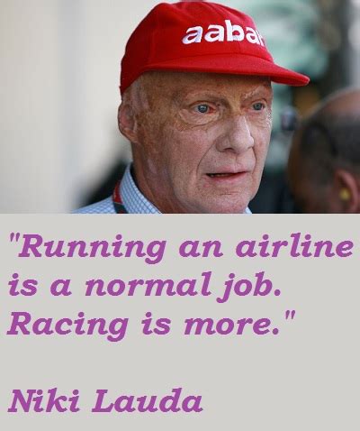 Enjoy niki lauda famous quotes. Niki Lauda's quotes, famous and not much - Sualci Quotes 2019