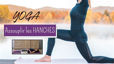 Séance De Yoga Doux Pour Les Hanches 7 Postures Pour Gagner En