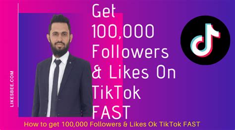 How To Get 100k Followers And Likes On Tiktok Fast Likesbee