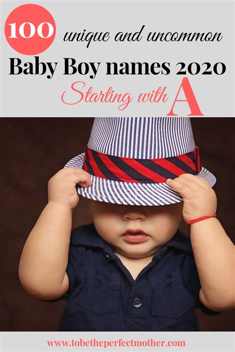 Unique Baby Boy Names Starting With A 2020 To Be The Perfect Mother