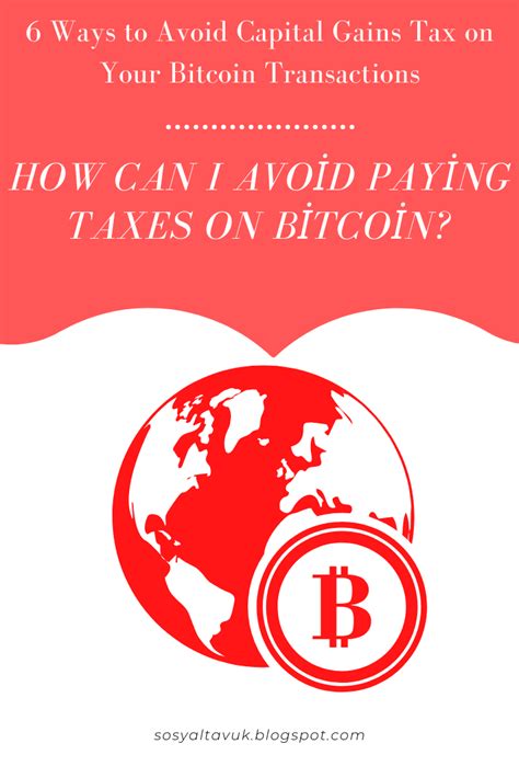 Learn how bitcoin is taxed, and get tips from accountants who specialize in digital currency. 6 Ways to Avoid Capital Gains Tax on Your Bitcoin Transactions, 2020
