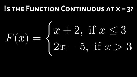 Determine If The Piecewise Function Is Continuous By Using The