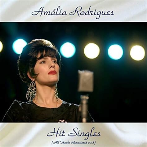 Play Hit Singles All Tracks Remastered 2018 By Amália Rodrigues On