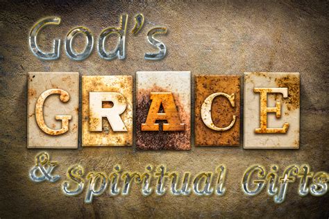 Gods Grace And Spiritual Ts Living Grace Fellowship