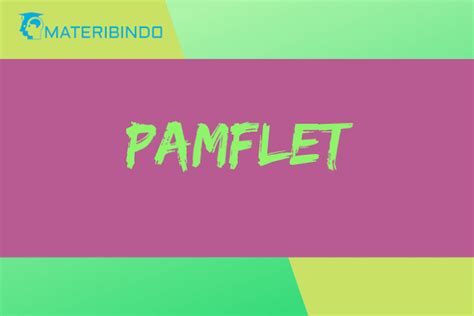 Pamflet ialah tulisan yang bisa dilampiri dengan gambar atau tidak, tanpa penyampulan, yang dicantumkan pada selembar kertas di satu sisi atau kedua sisinya, kemudian dilipat atau dipotong. Pengertian Pamflet - Cara Membuat, Ukuran, Fungsi, Persyaratan & Contohnya