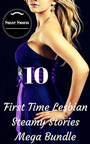 First Time Lesbian Steamy Stories Mega Bundle Her First Time Hot