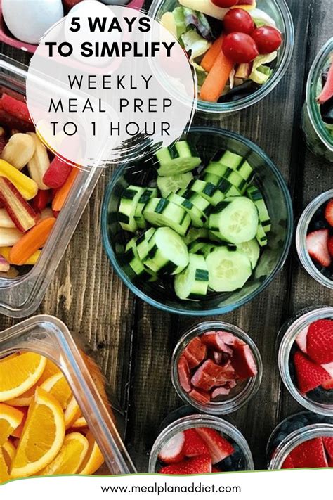 5 Ways To Simplify Weekly Meal Prep To One Hour Meal Plan Addict