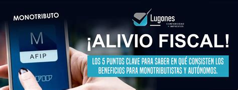 ¡alivio Fiscal Los 5 Puntos Clave Para Saber En Qué Consisten Los Beneficios Para