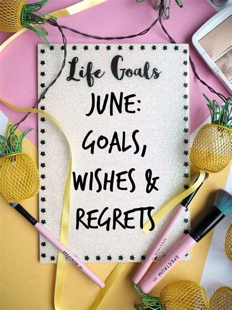 June Goals Wishes And Regrets