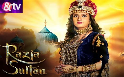 Hindi Tv Serial Razia Sultan Synopsis Aired On And Tv Channel