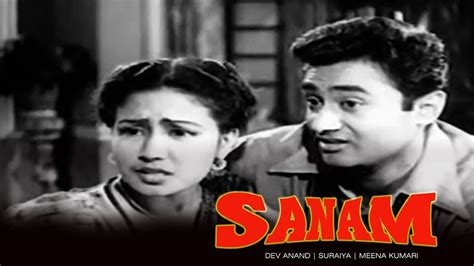 Sanam 1951 Superhit Classic Movie सनम Dev Anand Suraiya Meena