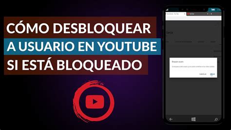 Cómo Puedo Desbloquear A Un Usuario En Youtube Si Está Bloqueado Youtube