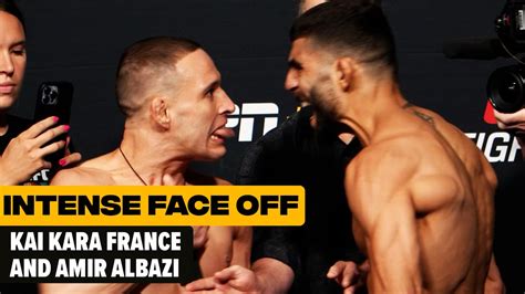 Intense Face Off Kai Kara France And Amir Albazi Youtube