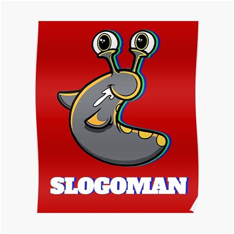 Slogoman Poster For Sale By Crostone Redbubble