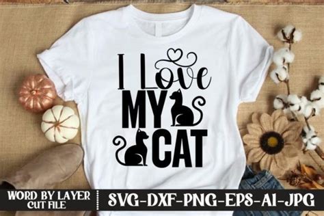 3 I Love My Cat Svg Cut File Designs And Graphics