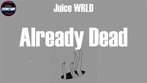 Juice Wrld Already Dead Lyrics Youtube