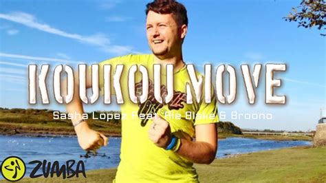 Koukou Move Sasha Lopez Feat Ale Blake And Broono Zumba Fitness