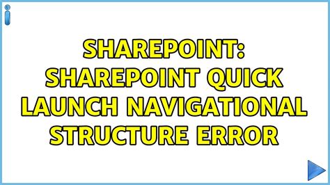 Sharepoint Sharepoint Quick Launch Navigational Structure Error Youtube