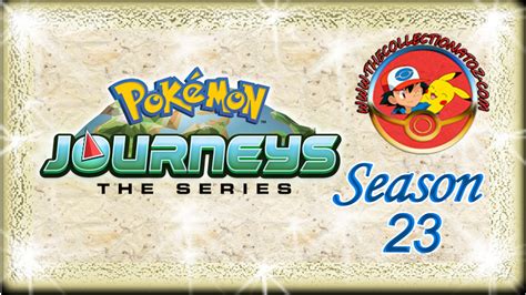 Pokémon The Series Journeys Season 23