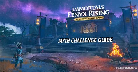 Immortals Fenyx Rising Myths Of The Eastern Realm Myth Challenge Guide