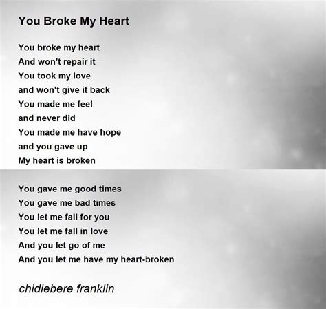 You Broke My Heart You Broke My Heart Poem By Chidiebere Franklin