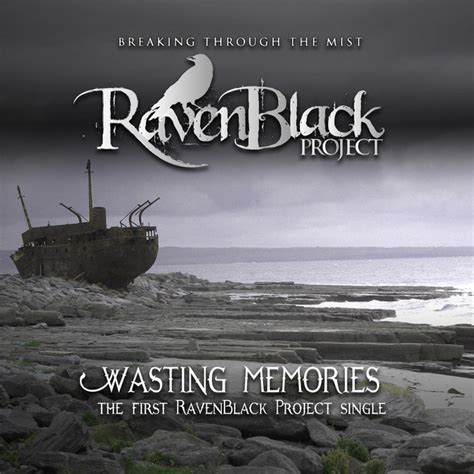 Wasting Memories Single By Ravenblack Project Spotify