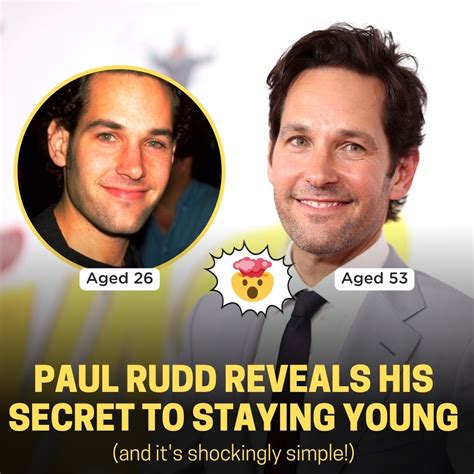 Paul Rudd Reveals His Secret To Looking Young And Its Shockingly Simple 7ad