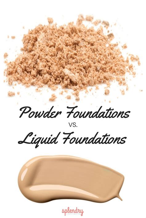 Powder Foundations Vs Liquid Foundations Splendry
