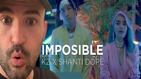 kz x shanti dope imposible music video first reaction youtube