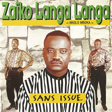 Play Sans Issue Nkolo Mboka By Zaïko Langa Langa On Amazon Music