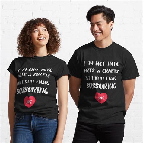 i m not into arts and crafts but i enjoy scissoring tribadism t shirt by h44k0n redbubble