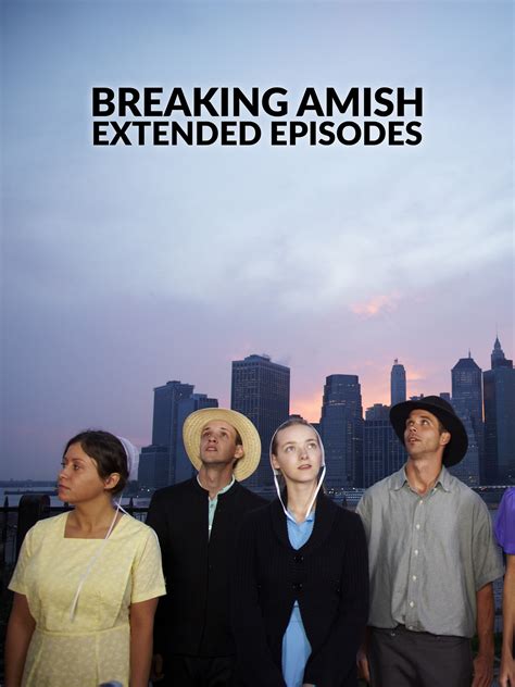 Breaking Amish Extended Episodes Pictures Rotten Tomatoes