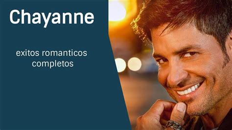 Chayanne Exitos Romanticos Completos Chayanne Exitos Mix Youtube