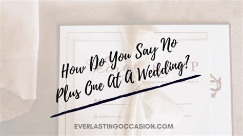 How Do You Say No Plus One At A Wedding The Best Approach