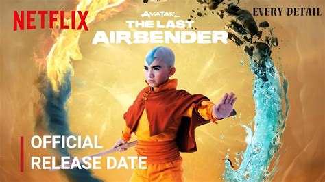 Netflix Live Action Avatar The Last Airbender Release Date Avatar The Last Airbender Trailer