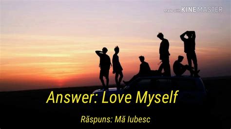 Youve shown me and have reasons. Answer: Love Myself by BTS; romanian lyrics video - YouTube